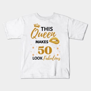 Funny This Queen Makes 50 Look Fabulous Quote 50th birthday Gift For Her Kids T-Shirt